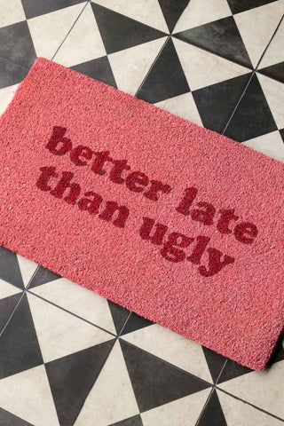 Image of the Better Late Than Ugly Pink Doormat