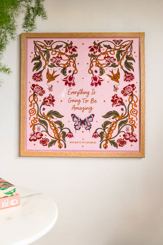 Lifestyle image of Everything Is Going To Be Amazing Art Print in natural frame on a light background