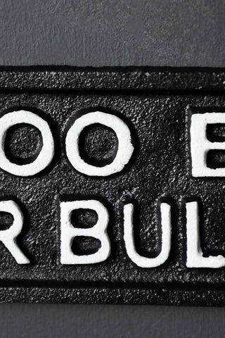 Close-up image of the Too Busy For Bullshit Sign