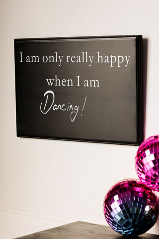 Image of the I Am Only Really Happy When I Am... Blackboard