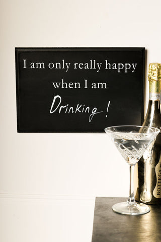 Detail image of the I Am Only Really Happy When I Am... Blackboard