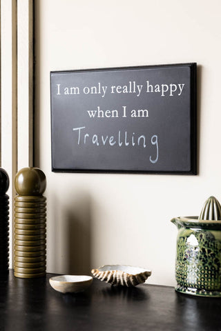 I am only really happy when I am travelling