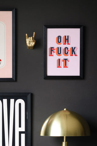 Image of the Oh Fuck It Art Print