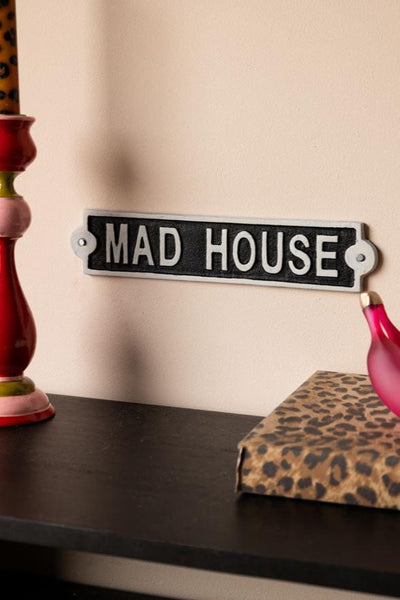 Mad House Signs