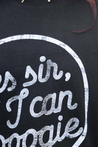Close-up image of the text on the Yes, Sir, I Can Boogie T-Shirt in Black - Available in 6 Sizes