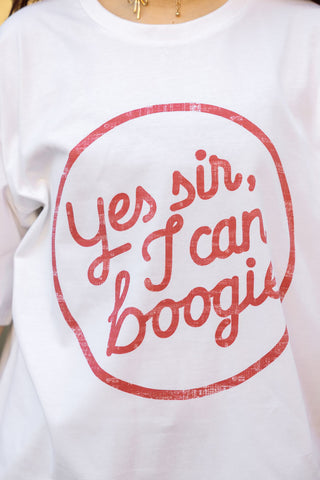 Image of the text on the Yes, Sir, I Can Boogie T-Shirt in White - Available in 6 Sizes